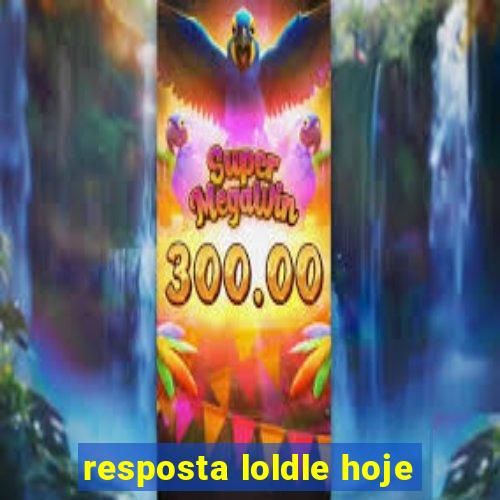 resposta loldle hoje